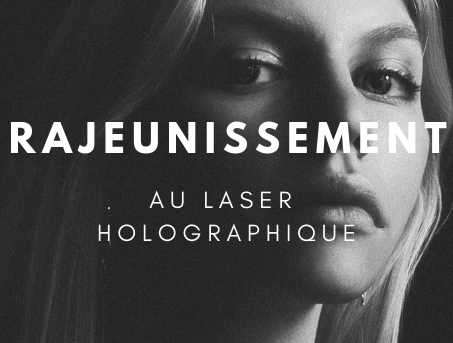 rajeunissement au laser holographique