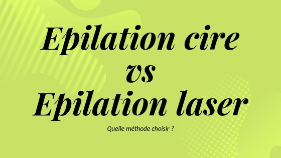 Epilation à la cire vs. épilation au laser : laquelle choisir ?