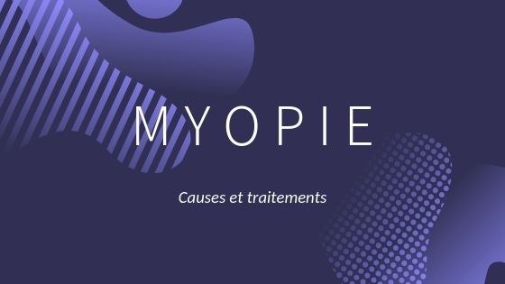 La myopie : causes et traitements possibles